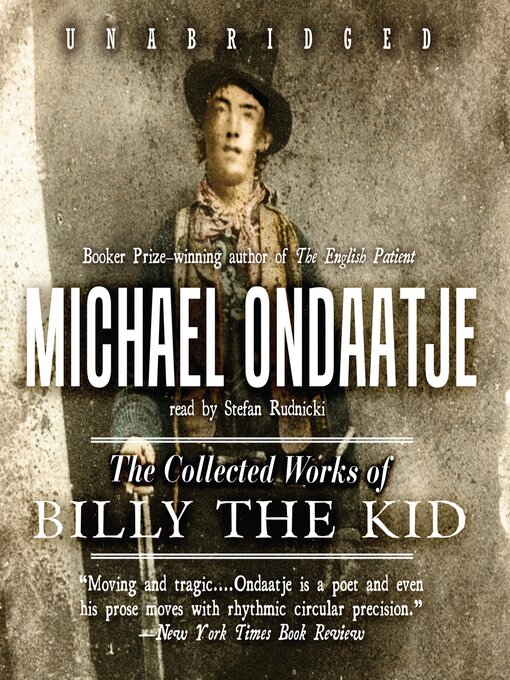 Title details for The Collected Works of Billy the Kid by Michael Ondaatje - Available